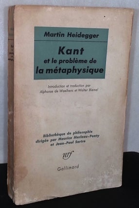 Item #75584 Kant et le probleme de la metaphysique. Martin Heidegger