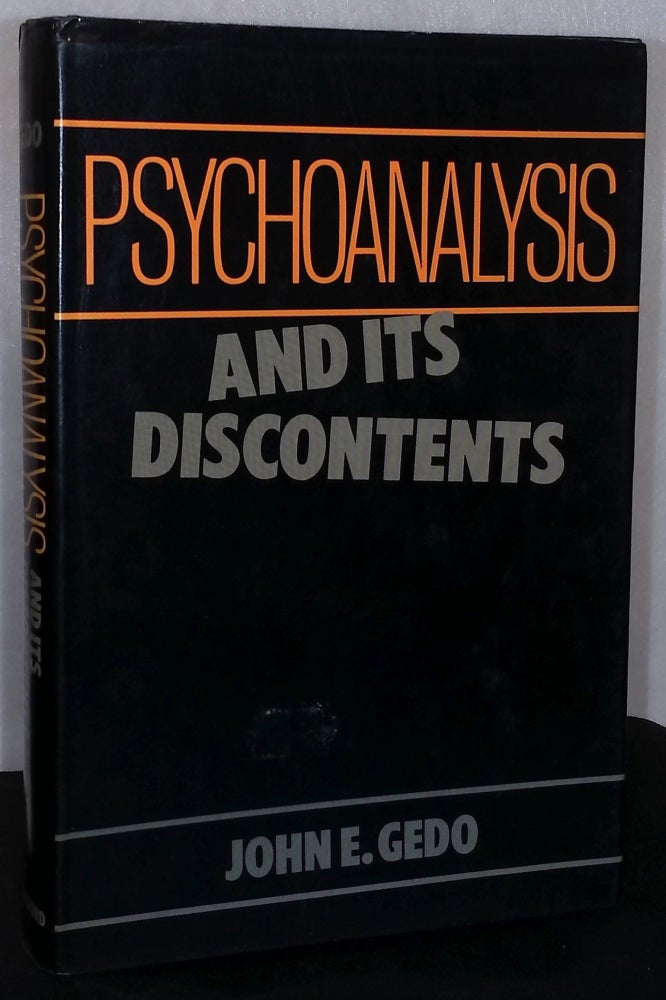 Item #75597 Psychoanalysis and Its Discontents. John E. Gedo.