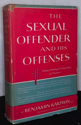Item #75774 The Sexual Offender and his Offenses _ Etiology, Pathology, Psychopathology and...