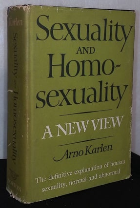 Item #75808 Sexuality and Homosexuality _ A New View. Arno Karlen