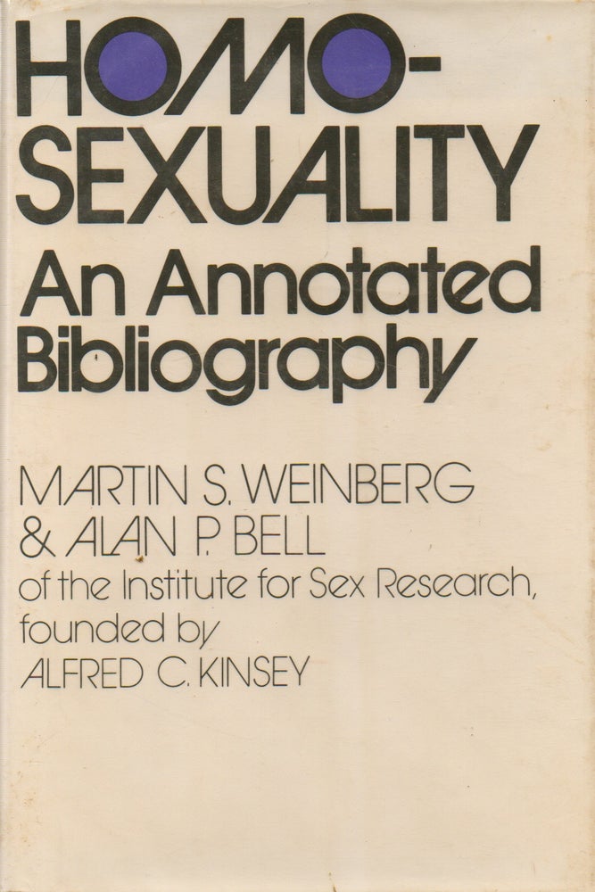 Item #75889 Homosexuality_ An Annotated Bibliography. Martin S. Weinberg, Alan P. Bell.