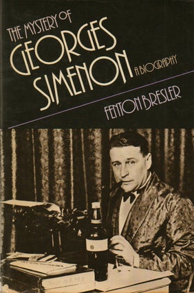 Item #75892 The Mystery of Georges Simenon_ A Biography. Fenton Bresler