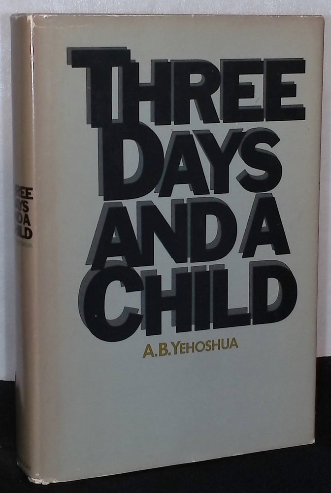 Item #75965 Three Days and a Child. A. B. Yehosua.
