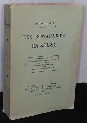 Item #75982 Les Bonaparte En Suisse. Eugene de Bude