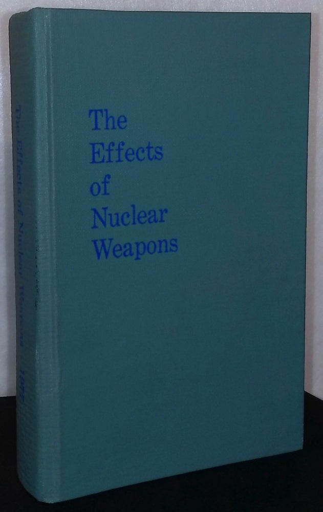 Item #75989 The Effects of Nuclear Weapons. Samuel Glasstone, Philip J. Dolan.