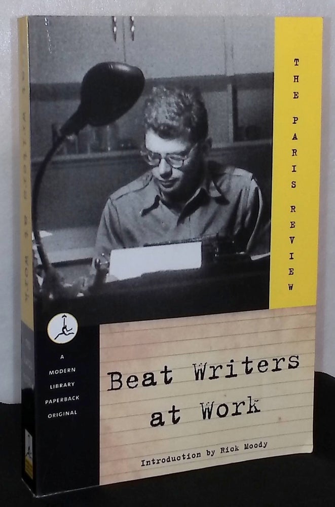 Item #76013 Beat Writers at Work _ The Paris Review. George Plimpton, ed.
