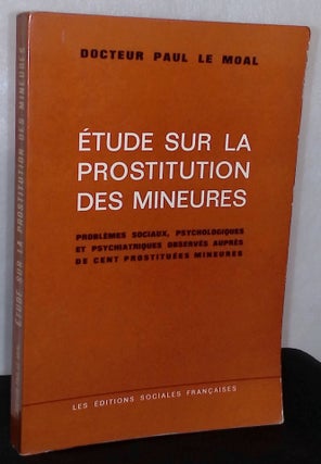 Item #76028 Etude Sur La Prostitution des Mineures. Paul Le Moal