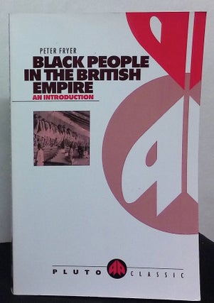 Item #76081 Black People in the British Empire _ An Introduction. Fryer. Peter