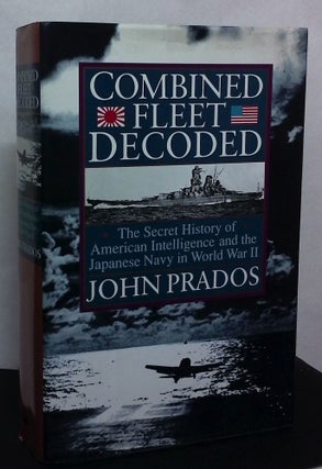Item #76083 Combined Fleet Decoded _ The Secret History of American Intelligence and the Japanese...