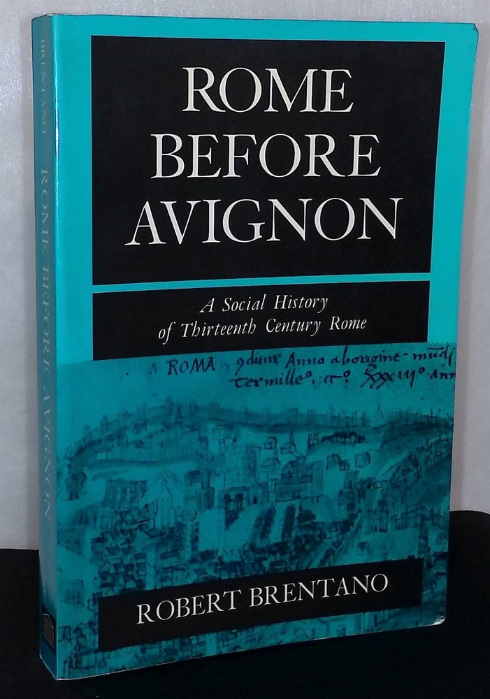 Item #76115 Rome Before Avignon _ A Social History of Thirteenth Century Rome. Robert Bretano.