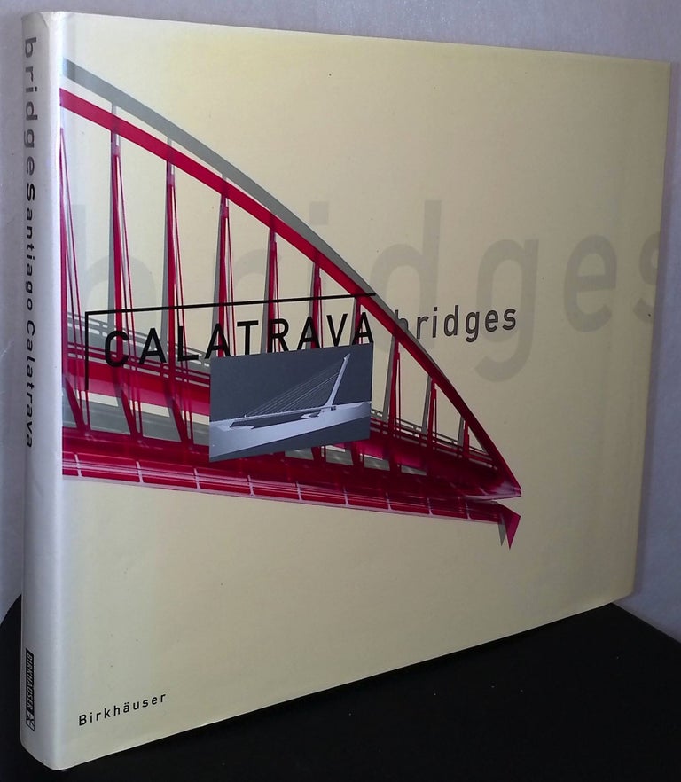 Item #76178 Calatrave bridges. Kenneth Frampton, Anthony C. Webster, Anthony Tischhauser.
