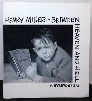 Item #76231 Henry Miller-Between Heaven and Hell _ a symposium. Henry Miller, Emil White