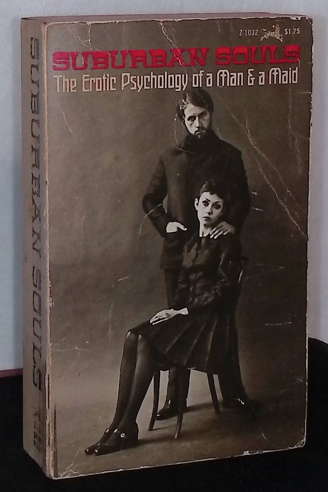Item #76264 Suburban Souls _ The Erotic Psychology of a Man & Maid. Anonymous.