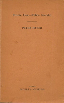 Item #76346 Private Case-Public Scandal. Peter Fryer