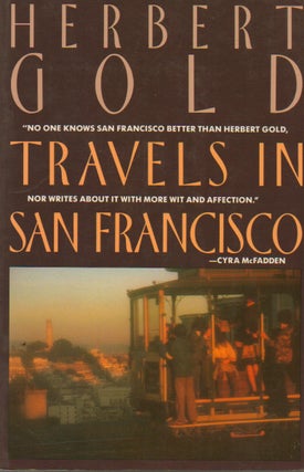 Item #76352 Travels in San Francisco. Herbert Gold