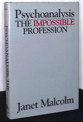 Item #76395 Psychoanalysis _ The Impossible Profession. Janet Malcolm