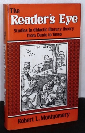 Item #76403 The Reader's Eye _ Studies in Didactic Literary Theory from Dante to Tasso. Robert L....