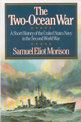Item #76475 The Two-Ocean War_ A Short History of the United States Navy in the Second World War....