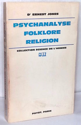 Item #76540 Psychanalyse Folklore Religion. Ernest Jones, Nouchka Pathe, trans