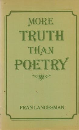 Item #76602 More Truth Than Poetry. Fran Landesman