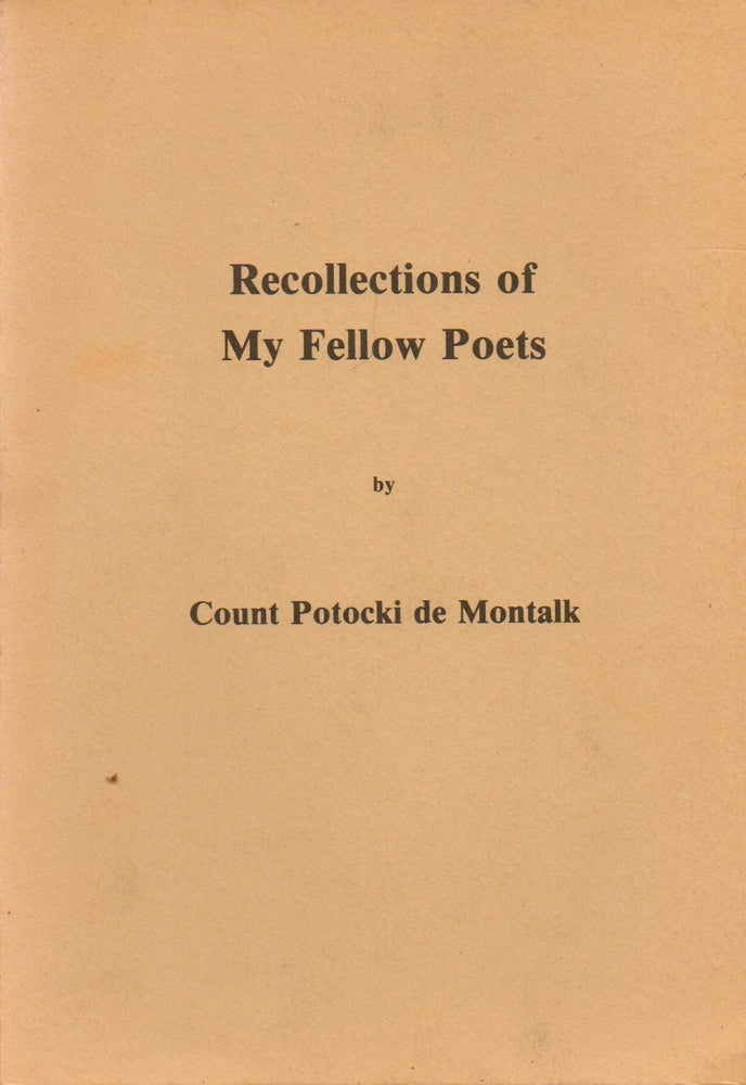 Item #76608 Recollections of My Fellow Poets. Count Potocki de Montalk.