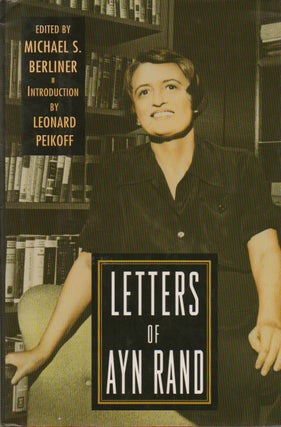 Item #76652 Letters of Ayn Rand. Ayn Rand, Michael S. Berliner, Leonard Peikoff, intro