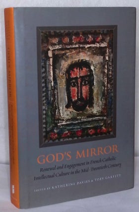 Item #76660 God's Mirror _ Renewal and Engagement in French Catholic Intellectual Culture in the...