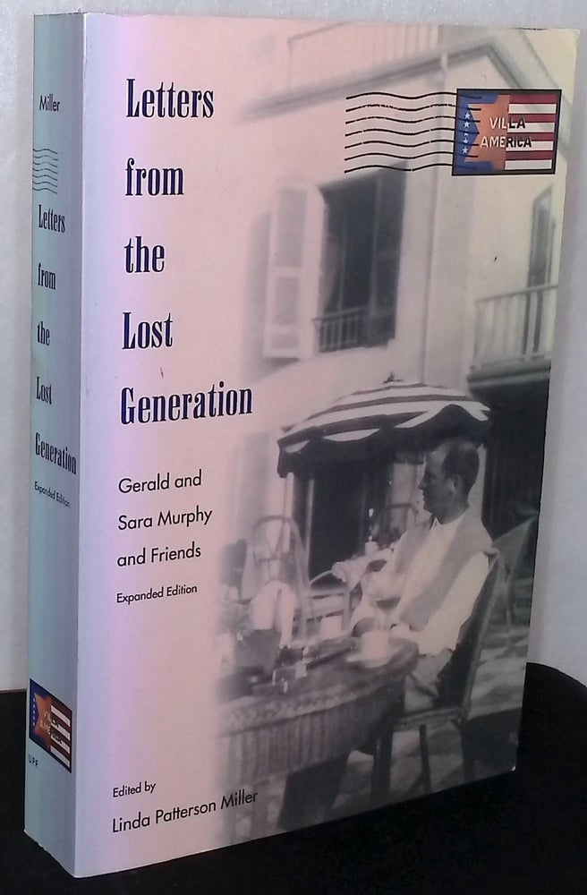 Item #76689 Letters from the Lost Generation _ Gerald and Sara Murphy and Friends. Linda Petterson Miller.