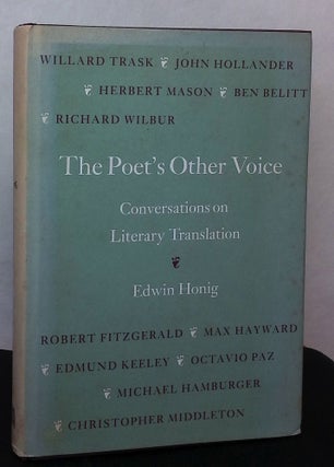 Item #76706 The Poet's Other Voice _ Conversations on Literary Translation. Edwin Honig