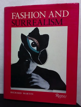 Item #76765 Fashion and Surrealism. Richard Martin
