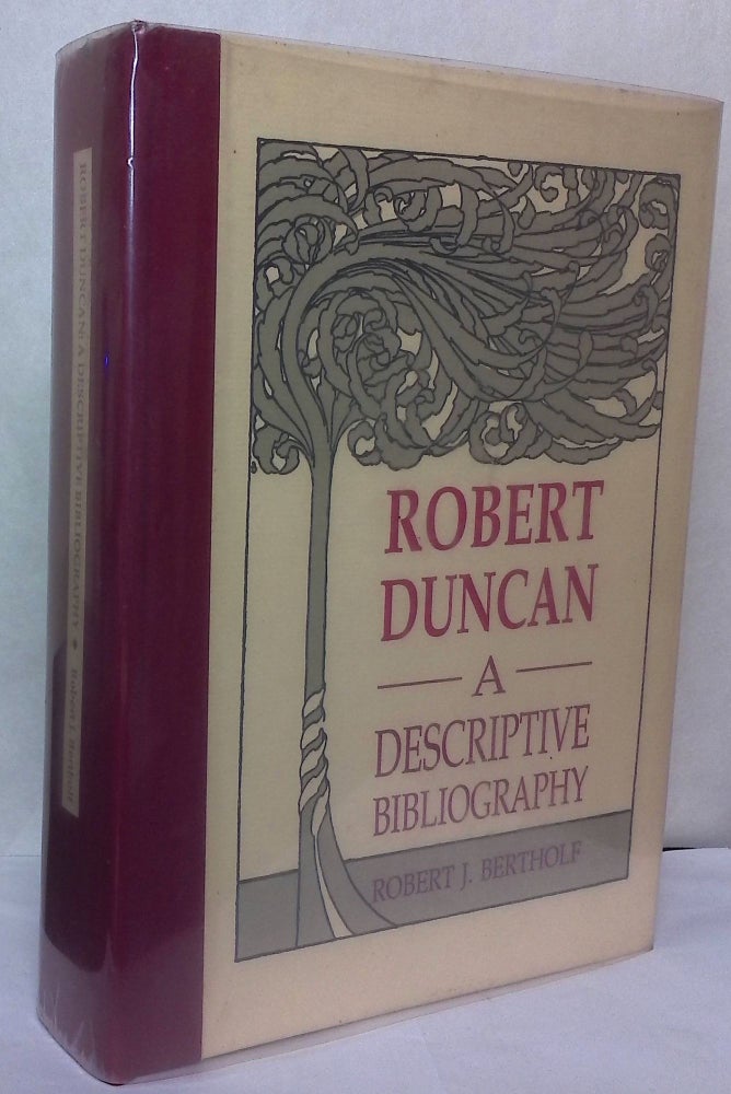 Item #76819 Robert Duncan _ A Descriptive Bibliography. Robert J. Bertholf.