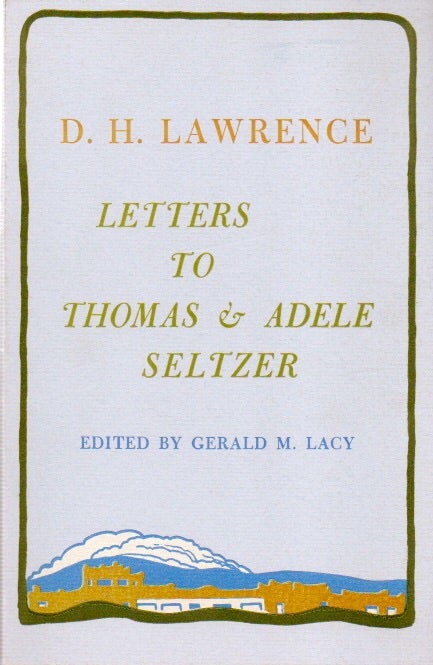 Item #76893 Letters to Thomas & Adele Seltzer. D. H. Lawrence, Gerald M. Lacy.