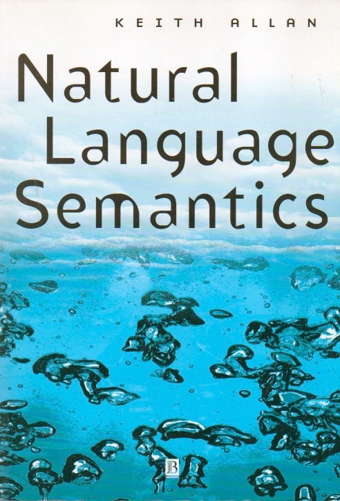 Item #76921 Natural Language Semantics. Keith Allan.