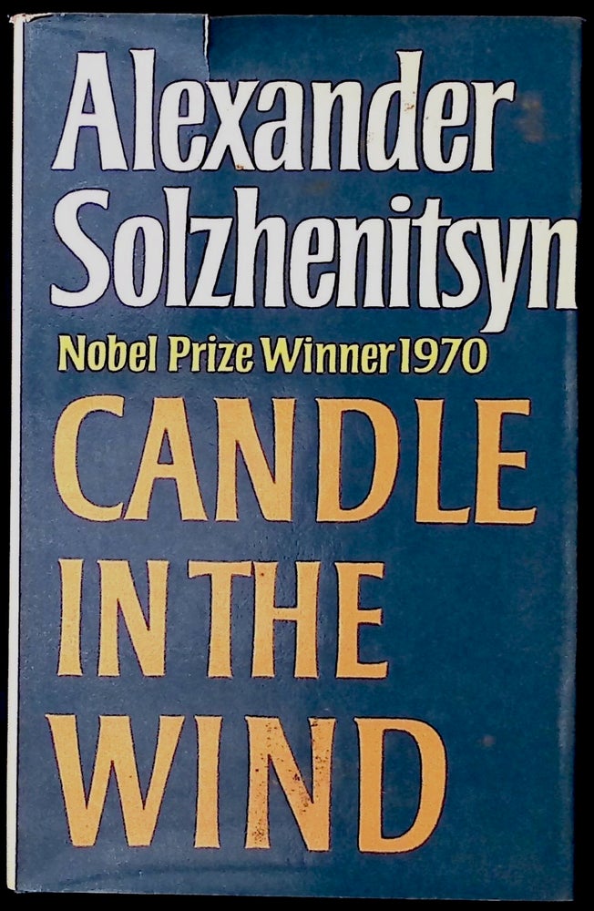 Item #77057 Candle in the Wind. Alexander Solzhenitsyn.