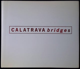 Item #77066 Calatrava Bridges. Kenneth Frampton, Anthony C. Webster, Tisch