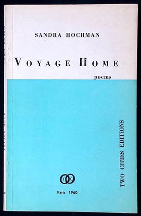 Item #77069 Voyage Home _ Poems. Sandra Hochman