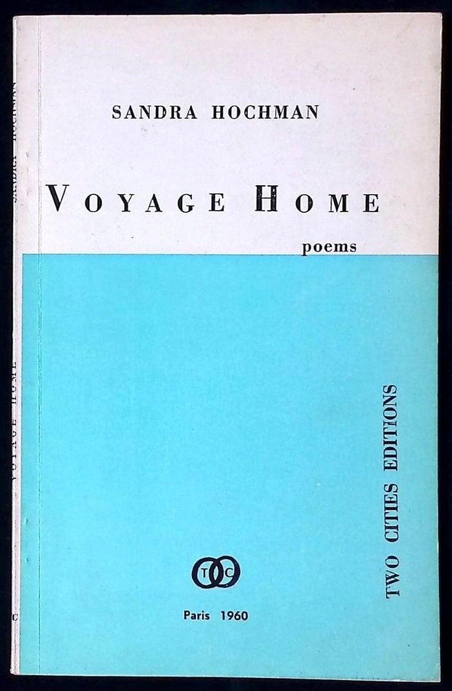 Item #77069 Voyage Home _ Poems. Sandra Hochman.