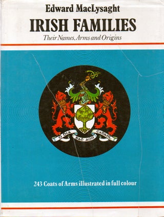 Item #77085 Irish Families_ Their Names, Arms and Origins. Edward MacLysaght