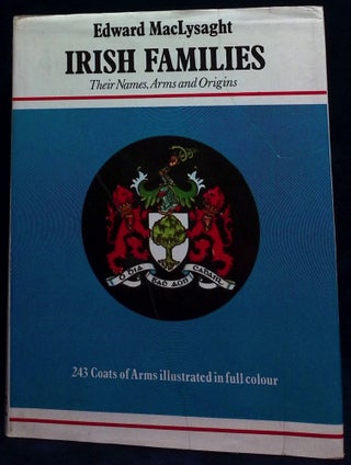 Irish Families _ Their Names, Arms and Origins