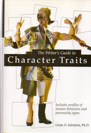Item #77121 The Writer's Guide to Character Traits_ Includes profiles of human behaviors and...