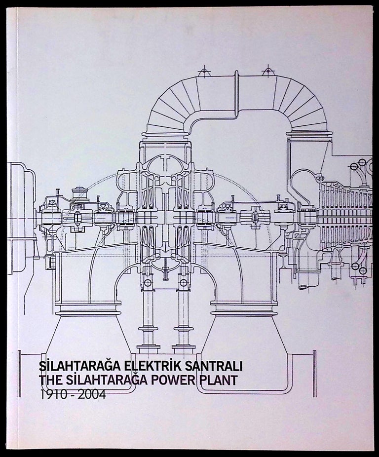 Item #77134 The Silahtaraga Power Plant 1910-2004. Asu Aksoy.