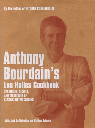 Item #77251 Anthony Bourdain's Les Halles Cookbook_ Strategies, Recipes, and Techniques of...