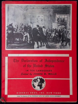 Item #77285 The Declaration of Independence of the United States _ in Ten Languages. Joseph D. Hollo