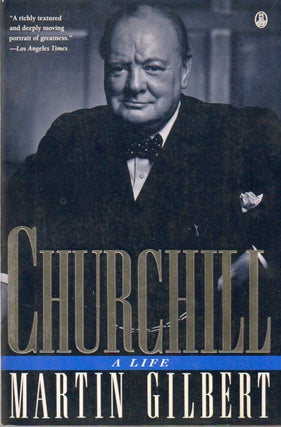 Item #77418 Churchill_ A Life. Martin Gilbert