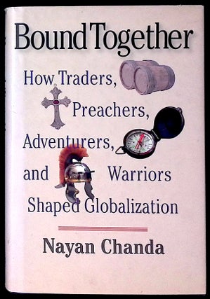 Item #77479 Bound Together _ How Traders, Preachers, Adventurers, and Warriors Shaped...