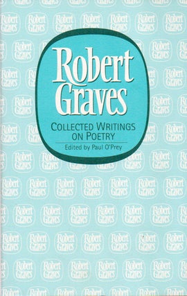 Item #77536 Collected Writings on Poetry. Robert Graves, Paul O'Prey