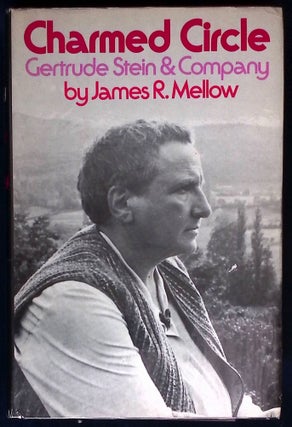 Item #77539 Charmed Circle _ Gertrude Stein & Company. James R. Mellow