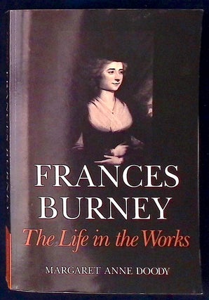 Item #77550 Frances Burney _ The Life in the Works. Margaret Anne Doody