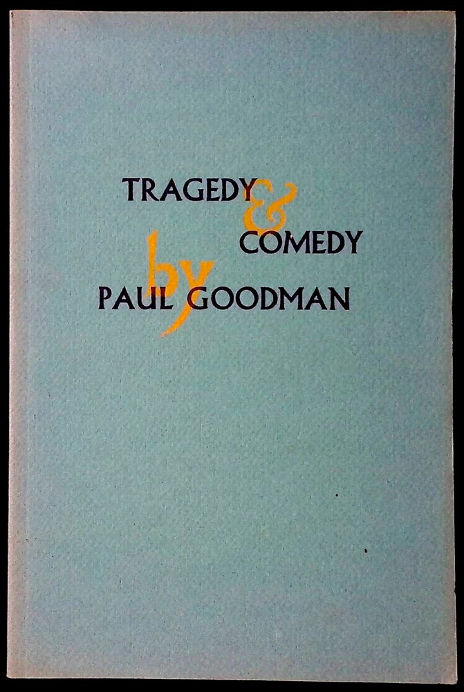 Item #77577 Tragedy & Comedy. Paul Goodman.
