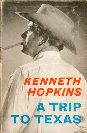 Item #77592 A Trip to Texas. Kenneth Hopkins